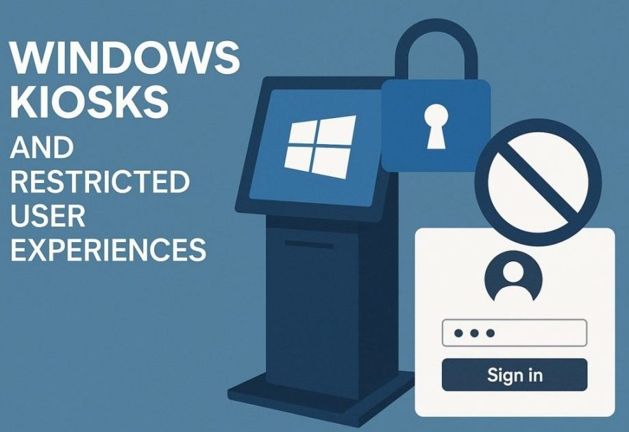 Windows Kiosks and Restricted User Experiences – Part&nbsp;2